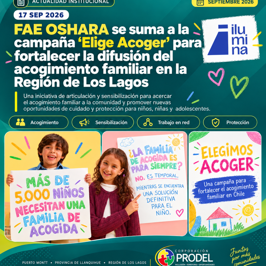 FAE OSHARA se suma a la campaña “Elige Acoger” para fortalecer la difusión del acogimiento familiar en la Región de Los Lagos